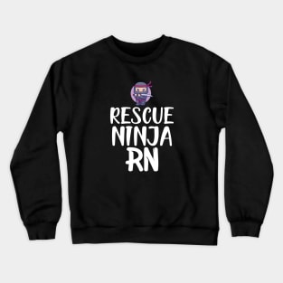 Registered Nurse - Rescue Ninja RN Crewneck Sweatshirt